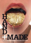 Hand + Made: The Performative Impulse In Art And Craft - Glenn Adamson, Namita Wiggers
