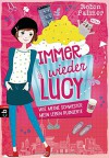 Immer wieder Lucy - Wie meine Schwester mein Leben ruinierte - Robin Palmer, Carolin Müller