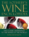 Sotheby's Wine Encyclopedia: Fourth Edition, Revised - Tom Stevenson