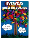 Everyday Bulletin Boards - Liz Wilmes