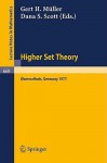 Higher Set Theory: Proceedings, Oberwolfach, Germany, April 13-23, 1977 - G.H. Müller, D.S. Scott