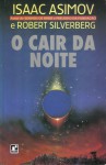 O Cair da Noite - Isaac Asimov, Robert Silverberg