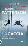 La caccia - James Patterson, Michael Ledwidge, E. Cantoni