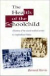 Health of the Schoolchild - Bernard Harris