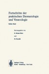 Vortrage Des VII. Fortbildungskurses Der Dermatologischen Klinik Und Poliklinik Der Universitat Munchen in Verbindung Mit Dem Verband Der Niedergelassenen Dermatologen Deutschlands E.V. Vom 22. Bis 27. Juli 1973 - O. Braun-Falco, Detlef Petzoldt