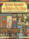 Historic Ornament and Design in Full Color: From Antiquity to the Renaissance - Giulio Ferrari