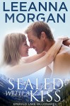 Sealed with a Kiss (Emerald Lake Billionaires Book 1) - Leeanna Morgan