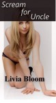 Scream For Uncle - Livia Bloom