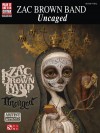 Zac Brown Band: Uncaged (Play It Like It Is Guitar) - Zac Band Brown