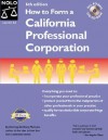 How to Form a California Professional Corporation [With CDROM] - Anthony Mancuso