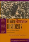 Making Alternative Histories: The Practice of Archaeology in Non-Western Settings - Peter R. Schmidt