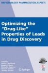 Optimizing the "Drug-Like" Properties of Leads in Drug Discovery (Biotechnology: Pharmaceutical Aspects) - Ronald Borchardt, Edward Kerns, Michael Hageman, Dhrien Thakker, James Stevens