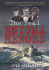 The Real Enigma Heroes - Phil Shanahan