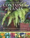 The Encyclopedia of Container Plants: More Than 500 Outstanding Choices for Gardeners - Ray Rogers, Rob Cardillo