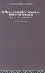 A Modern English Grammar on Historical Principles: Part II - Syntax (First Volume) - Otto Jespersen