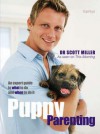 Puppy Parenting: An Expert Guide on What to Do and When to Do It - Scott Miller