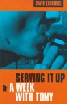 Serving It Up & A Week with Tony (Methuen Modern Plays) - David Eldridge