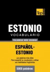 Vocabulario Espanol-Estonio - 5000 Palabras Mas Usadas - Andrey Taranov