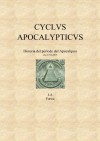 Cyclus Apocalypticus. Historia de la era del Apocalipsis (La decalogía) (Spanish Edition) - José Antonio Fortea