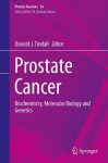 Prostate Cancer: Biochemistry, Molecular Biology and Genetics (Protein Reviews) - Donald J. Tindall