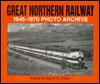 Great Northern Railway, 1945-1970 - Byron D. Olsen, Iconografix