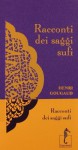 Racconti dei saggi sufi - Henri Gougaud, Fabrizio Ascari