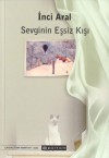 Sevginin Eşsiz Kışı - İnci Aral