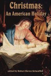 Christmas, an American Holiday - Robert Haven Schauffler