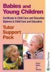 Babies and Young Children - Cce Dce Tutor Support Pack - Marian Beaver, Jo Brewster