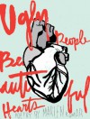 Ugly People Beautiful Hearts - Marlen Komar