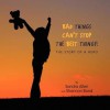 Bad Things Can't Stop the Best Things! - Sandra Allen, Shannon Bond