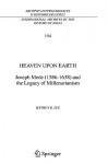 Heaven Upon Earth: Joseph Mede (1586-1638) and the Legacy of Millenarianism - Jeffrey K. Jue