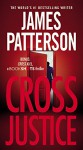 Cross Justice (Alex Cross) - James Patterson