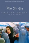 There She Goes: Feminist Filmmaking and Beyond - Corinn Columpar, Sophie Mayer