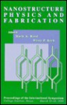 Nanostructure Physics and Fabrication: Proceedings of the International Symposium, College Station, Texas, March 13*b115, 1989. - Stephen M. Reed