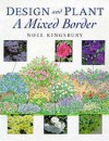 Design and Plant: A Mixed Border - Noël Kingsbury