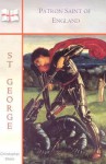 Saint George: Patron Saint of England - Christopher Stace