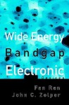 Wide Energy Bandgap Electronic Devices - Fan Ren