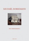 Michael Borremans: The Performance - Michael Borremans