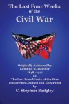 The Last Four Weeks of the Civil War - Edmund N. Hatcher, C. Stephen Badgley