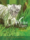 White Tiger: An exciting adventure in Tiger territory - Rohini Chowdhury