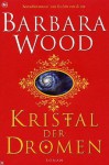 Kristal der dromen - Barbara Wood, Cherie van Gelder