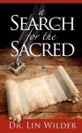 A Search for the Sacred - Dr Lin Wilder, Suzanne Fyhrie Parrott