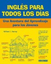 Ingles para Todos los Dias w/Cassette: Una Aventura del Aprendizaje para los Jovenes - William C. Harvey