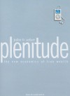 Plenitude: The New Economics of True Wealth - Juliet B. Schor, Karen White