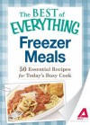 Freezer Meals: 50 Essential Recipes for Today's Busy Cook - Adams Media