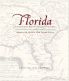 Florida: Mapping the Sunshine State through History: Rare and Unusual Maps from the Library of Congress - Vincent Virga, E. Lynne Wright