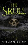 The Skull - Elizabeth Knight