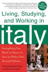 Living, Studying, and Working in Italy: Everything You Need to Know to Live La Dolce Vita - Monica Larner