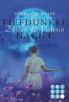 Darian & Victoria, Band 3: Tiefdunkle Nacht - Stefanie Hasse